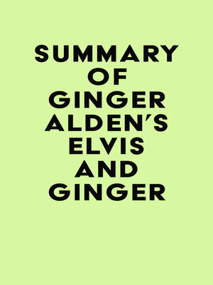 cover image of Summary of Ginger Alden's Elvis and Ginger